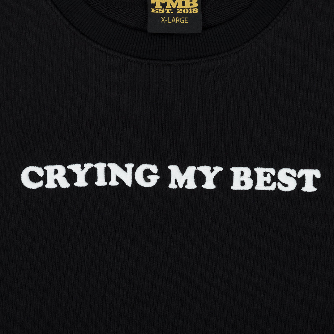 Crying My Best Crewneck - Black Friday Exclusive